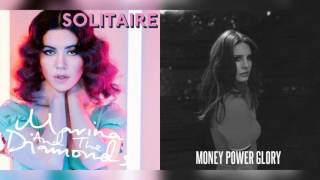 Money Power Solitaire Glory - Lana Del Rey & Marina and the Diamonds