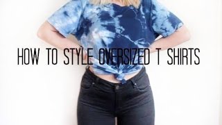 How To Style: Oversized T shirts EP.1