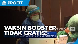 Vaksin Booster Tidak Gratis!