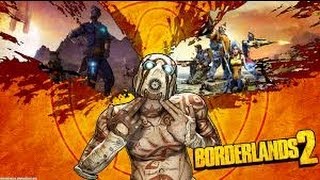 BORDERLANDS 2 Leveleando con Tum Tum y Alkapone