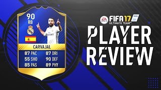 FIFA 17 | TOTS Carvajal (90) Player Review!! w/Gameplay & In-Game Stats