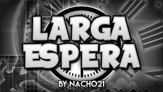 Larga Espera by Nacho21 | Geometry Dash