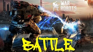 War Robots BATTLE !!! Война роботов БИТВА!!!! ОТЛИЧНЫЙ БОЙ!)