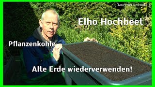 Elho Hochbeet fitt für den Frühling machen Erde aufwerten und wieder verwenden