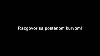 Razgovor sa postenom kurvom!