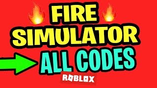 ?*ALL FIRE SIMULATOR CODES 2019*?Fire Simulator RELEASE UPDATE 1 (Roblox)