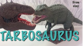 Making TARBOSAURUS clay Tutotial  ТАРБОЗАВР из пластилина Видео (Clay Art) динозавр