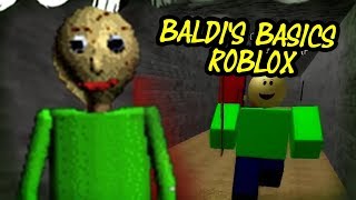 Baldi's Basics [Beta] | Baldi's Basics Roblox