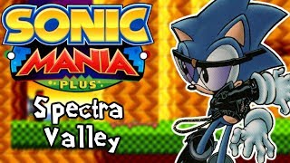 Spectra Valley & Evil Sonic/Scourge! (Sonic Mania Plus Mods)