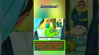 WANITA YANG DIBANGKITKAN PETRUS MURID TUHAN YESUS DARI KEMATIAN | #faktaalkitab shorts