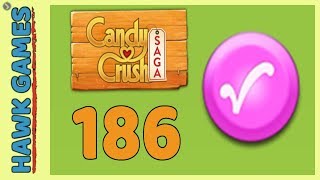 Candy Crush Saga Level 186 (Candy Order level) - 3 Stars Walkthrough, No Boosters