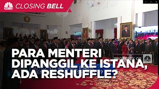 Jokowi Panggil Para Menteri, Ada Reshuffle?