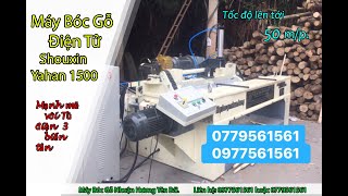 Máy bóc gỗ điện tử Shouxin Yahan 1500 hiện đại