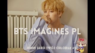 BTS IMAGINES PL | Jimin jako twój chłopak (fake subs pl)