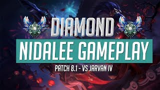 Nidalee vs Jarvan IV - Patch 8.1 - 20 Jan 2018