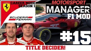 Ferrari S01E15: TITLE DECIDER!!! - F1 Mod for Motorsport Manager