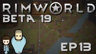 RIMWORLD BETA 19 | Siege | Ep 13 | RimWorld Beta 19 Gameplay!