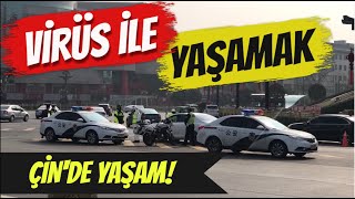 ÇİN'DE CORONA VİRÜSÜ İLE YAŞAM NASIL? - ÇİN SOKAKLARINDAN GERÇEK YAŞAM