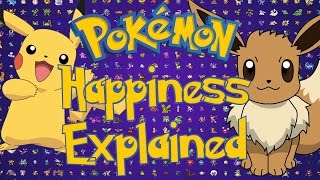 Pokemon Happiness Explained