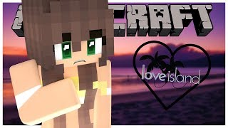 IT'S OVER? | Love Island [EP. 4 Minecraft Roleplay]