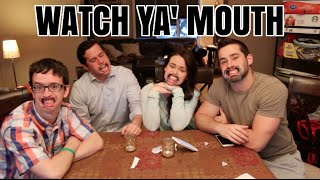 Watch Ya' Mouth