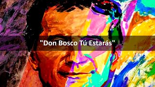 Don Bosco Tú Estarás