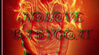 NoLove Babygoat- Ridin Thru Da City (BabyGoat Anthem)