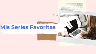 Mi top de Mis 5  Series Favoritas