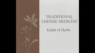 Kind of Herbs Part 1 - Traditional Chinese Medicine and Acupuncture
