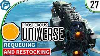 Prosperous Universe | Requeuing and Restocking | S2:27