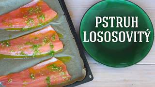 RECEPT | Pstruh lososovitý na bylinkách