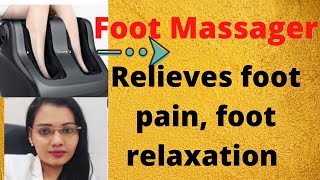 Foot massager benefits- Improves blood circulation,help in relaxation,Relives foot pain, reduce swel