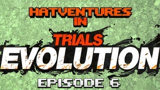 Hatventures - Trials Evolution #6