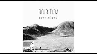Onur Tuna - Uzay Misali