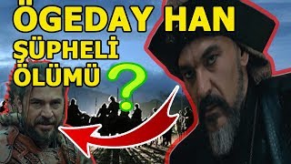 Ögeday Han Kimdir? ve Esrarengiz Ölümü ! "Diriliş Ertuğrul 120"