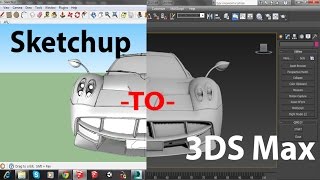 3DS Max to Sketchup Tutorial (and Vice Versa) [READ DESCRIPTION]
