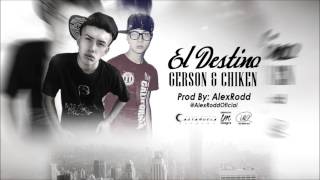 El Destino - Chikén Martinez & Gerson (Prod by AlexRodd)