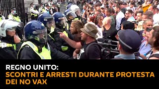 Regno Unito: #scontri e arresti durante #protesta dei no vax