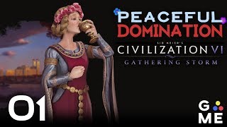 Peaceful Domination - Deity Eleanor France | Civilization 6 - Gathering Storm | Episode 1 [10/10]