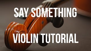 Violin Tutorial: Say Something