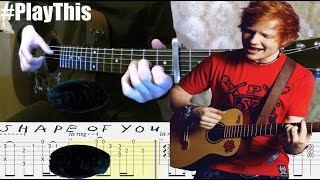 Ed Sheeran - Shape of you как играть на гитаре фингерстайл + ТАБЫ | Уроки гитары от PlayThis#21