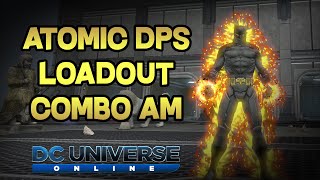 DCUO - Atomic DPS Loadout [Combo AM]