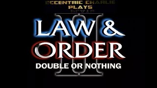 Law and Order 2 Double or Nothing Playthrough Part One