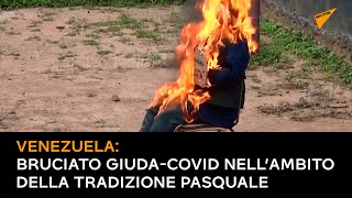 Venezuela: bruciato Giuda-Covid nell’ambito della tradizione Pasquale