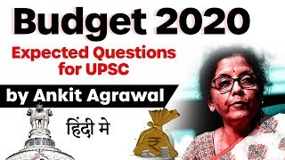 Budget 2020 - Expected Questions from Union Budget 2020 for UPSC Prelims 2020 exam