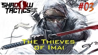 Shadow Tactics Blades of the Shogun Walkthrough Gameplay Mission 3 -The Thieves of Imai