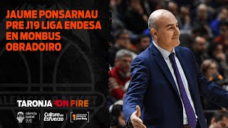 Jaume Ponsarnau Pre J19 Liga Endesa en Monbus Obradoiro