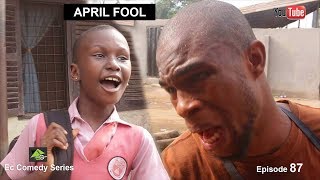APRIL FOOL (Ec comedy series) (Episode 87 )