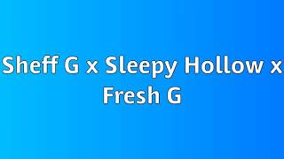 Sheff G x Sleepy Hallow x Fresh G Panic part 3 lyrics