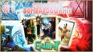 GWINT | Cesarskie Bombardowanie #1 | Nowa koncepcja na talię Emhyra | Talia Nilfgaardu